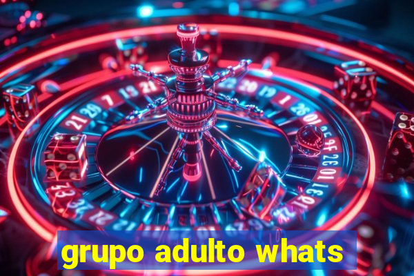 grupo adulto whats